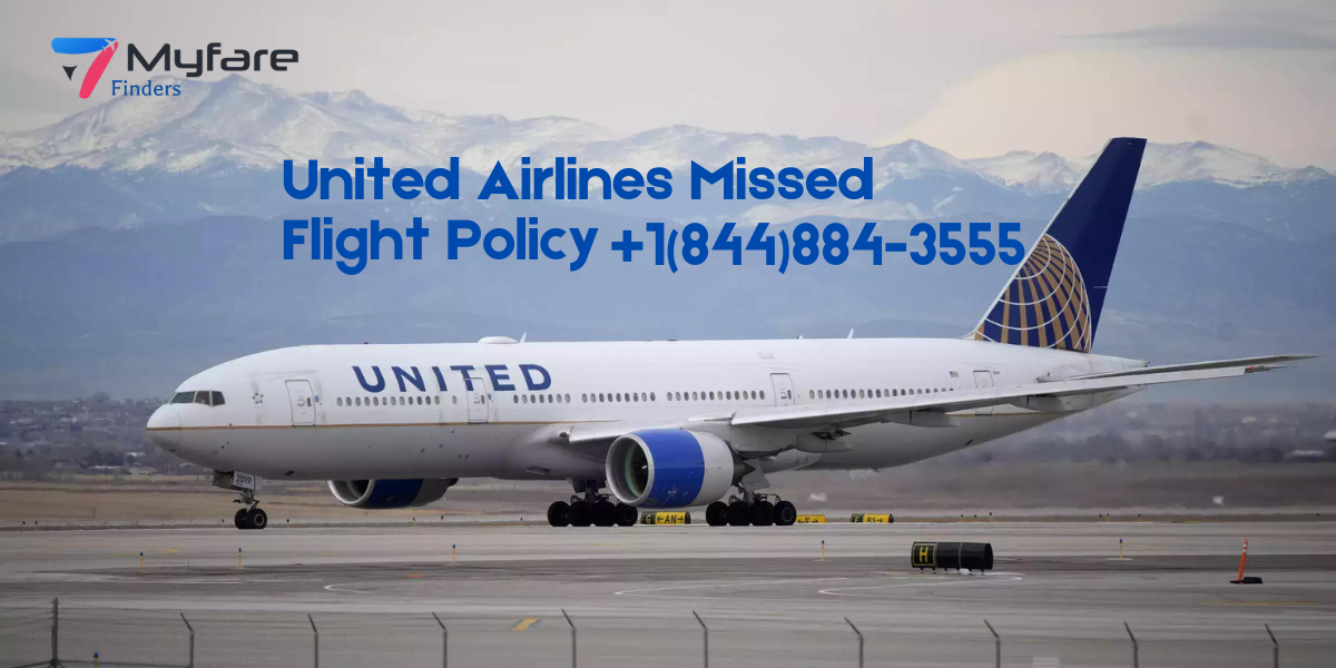 United Airlines Missed Flight Policy